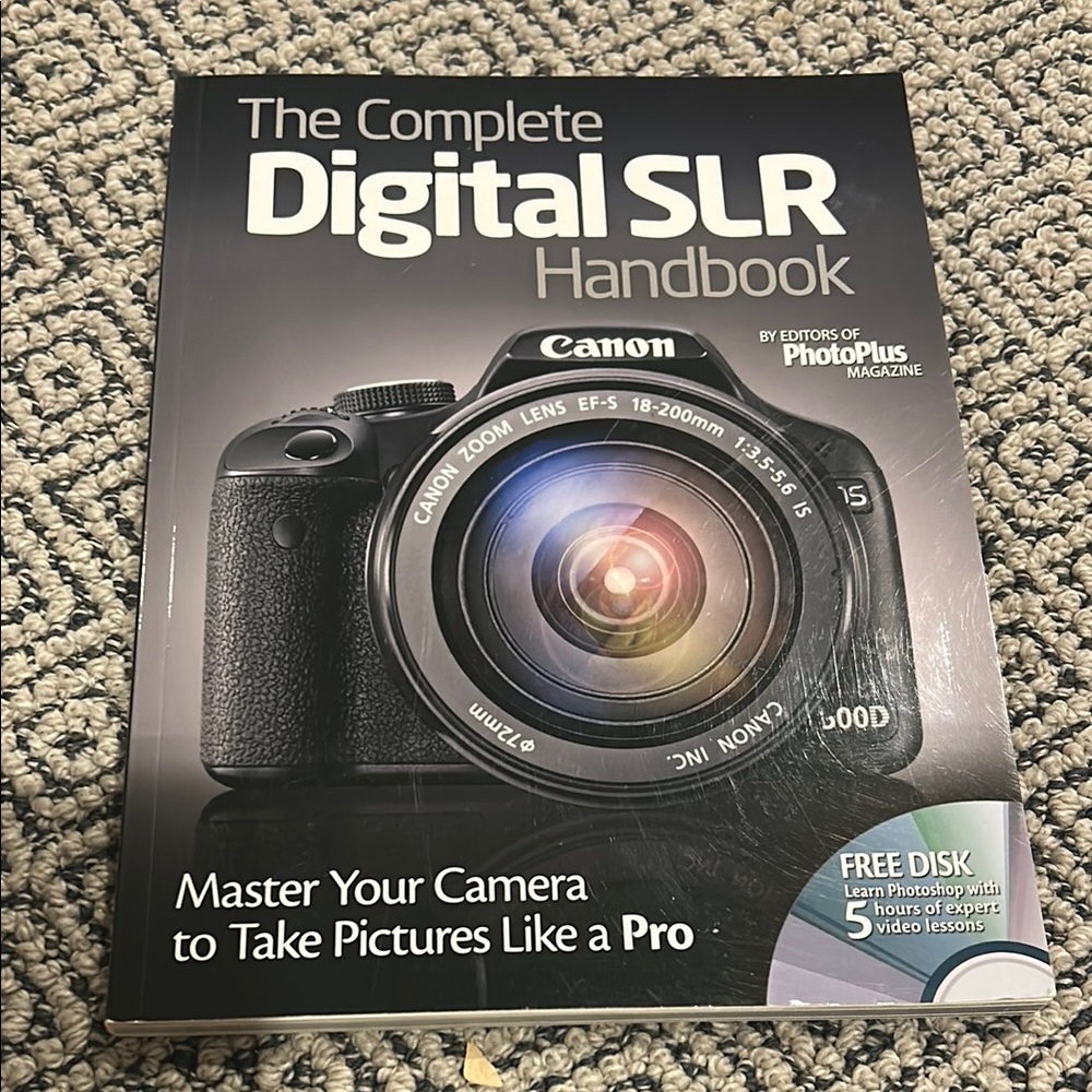 The Complete Digital SLR Handbook with CD